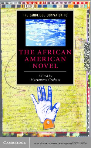 [Cambridge Companions to Literature 01] • The Cambridge Companion to the African American Novel